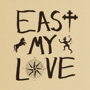 CURRENT JOYS - EAST MY LOVE