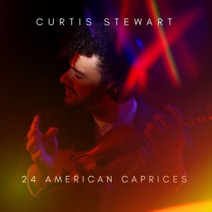 Curtis J Stewart - 24 AMERICAN CAPRICES (2 x CD)