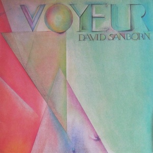 David Sanborn – Voyeur