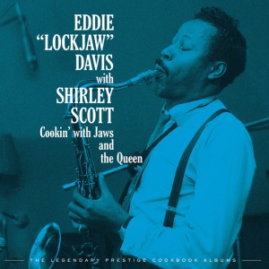 DAVIS, EDDIE 'LOCKJAW'... - COOKIN' WITH JAWS AND THE QUEEN: THE LEGENDARY PRE