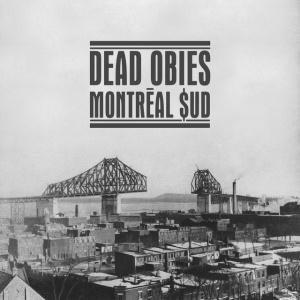 Dead Obies - MONTREAL $UD (2 x LP)