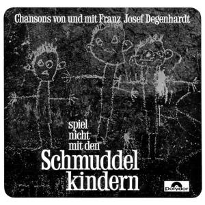 DEGENHARDT, FRANZ JOSEF - SPIEL NICHT MIT DEN SCHMUDDELKINDERN