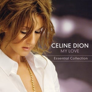 DION, CELINE - My Love Essential Collection