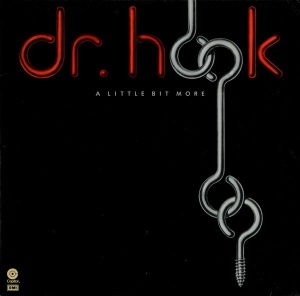 Dr. Hook – A Little Bit More