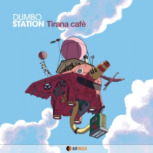 Dumbo Station - TIRANA CAFE (2 x LP)