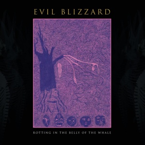 EVIL BLIZZARD - ROTTING IN THE BELLY OF THE WHALE