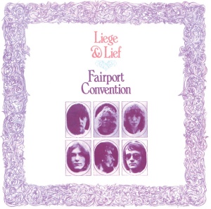 FAIRPORT CONVENTION - LIEGE AND LIEF