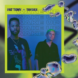 FAT TONY & TAYDEX - WAKE UP