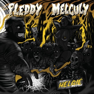 FLEDDY MELCULY - HELGIË REDUX (10 JAAR ANNIVERSARY)