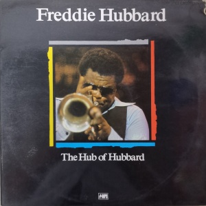 Freddie Hubbard – албум The Hub Of Hubbard