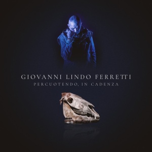 Giovanni Lindo Ferretti - PERCUOTENDO, IN CADENZA (2 x LP)