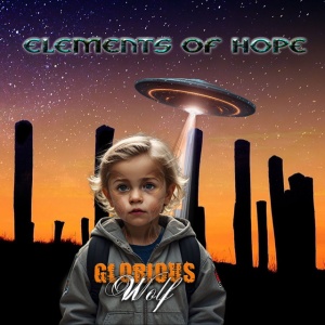 Glorious Wolf - ELEMENTS OF HOPE (1 x CD)
