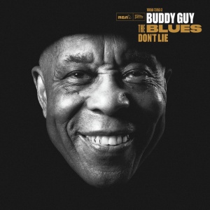 GUY, BUDDY - The Blues Don't Lie