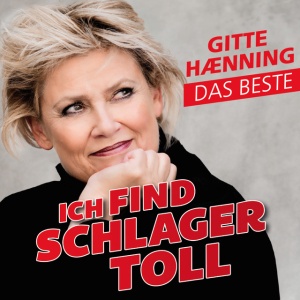 HAENNING, GITTE - ICH FIND SCHLAGER TOLL - DAS BESTE
