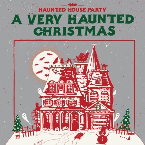 Haunted House Party - A VERY HAUNTED CHRISTMAS (1 x LP)