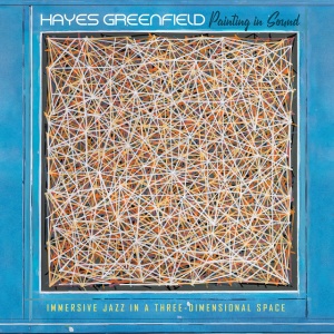 Hayes Greenfield - PAINTING IN SOUND (1 x CD)