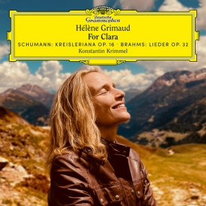 HELENE GRIMAUD, KONSTA... - FOR CLARA: WORKS BY SCHUMANN & BRAHMS