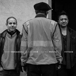 Henry Threadgill,Vijay Iyer,Dafnis Prieto - FIFTEEN (1 x CD)