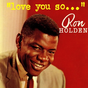 HOLDEN, RON - LOVE YOU SO...