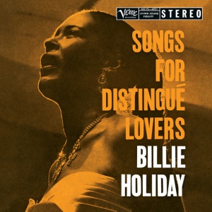 HOLIDAY, BILLIE - SONGS FOR DISTINGUE LOVERS