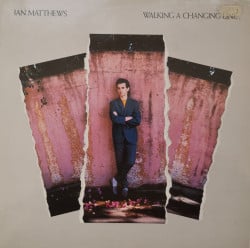 Ian Matthews – албум Walking A Changing Line