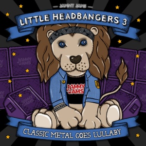 Jammy Jams - LITTLE HEADBANGERS 3; CLASSIC METAL GOES LULLABY (1 x CD)