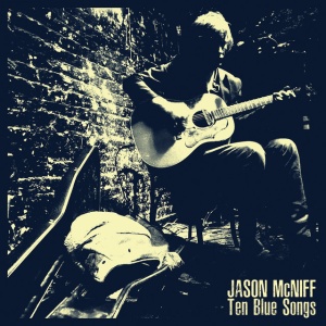 Jason McNiff - TEN BLUE SONGS (1 x CD)