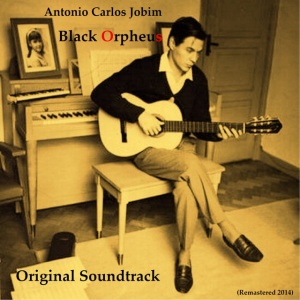JOBIM, ANTONIO CARLOS ... - BLACK ORPHEUS