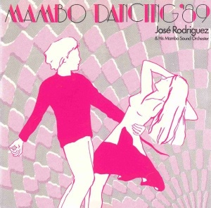 José Rodriguez & His Mambo Sound Orchester – албум Mambo Dancing '89