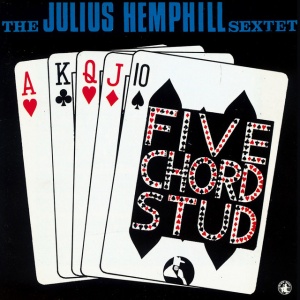 JULIUS HEMPHILL SEXTET - FIVE CHORD STUD