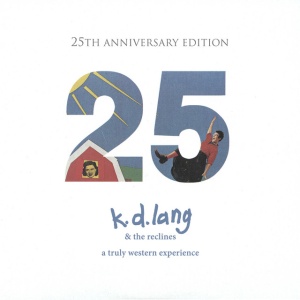 K.D. LANG & THE RE... - A TRULY WESTERN EXPERIENCE