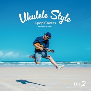 Kaiki - UKULELE STYLE -J-POP COVERS- VOL.2 (1 x CD)
