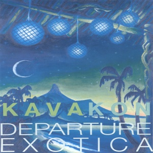 KAVA KON - DEPARTURE EXOTICA