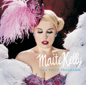 KELLY, MAITE - DAS VOLLE PROGRAMM