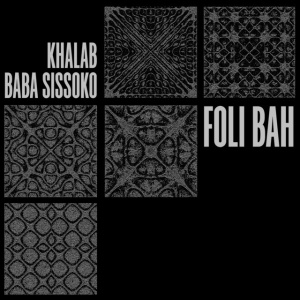 Khalab,Baba Sissoko - FOLI BAH (1 x LP)