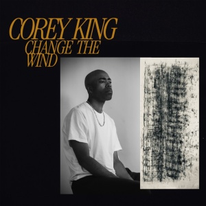 KING, COREY - CHANGE THE WIND (1 x CD)