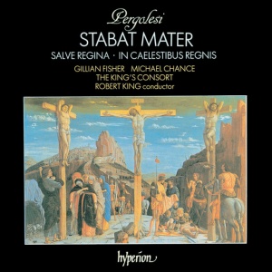 KING'S CONSORT & ROBER... - PERGOLESI: STABAT MATER; SALVE REGINA IN A MINOR