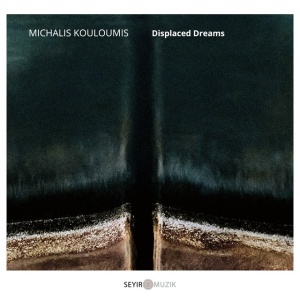 KOULOUMIS, MICHALIS - DISPLACED DREAMS