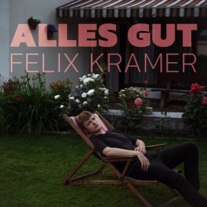 KRAMER, FELIX - ALLES GUT