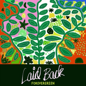 LAID BACK - FOREVERGREEN
