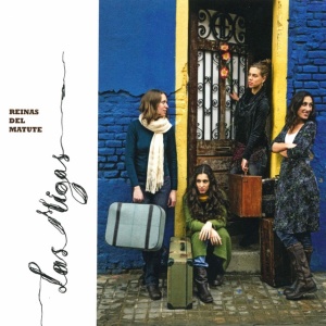 LAS MIGAS - REINAS DEL MATUTE