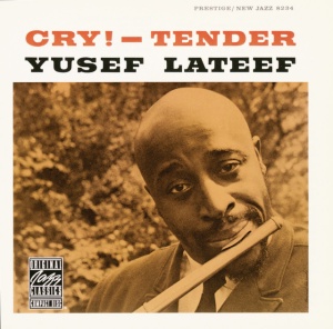 LATEEF, YUSEF - CRY!