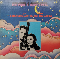 Les Paul & Mary Ford ‎– албум The World Is Still Waiting For The Sunrise