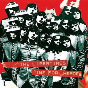 LIBERTINES - TIME FOR HEROES
