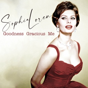 LOREN, SOPHIA - GOODNESS, GRACIOUS!