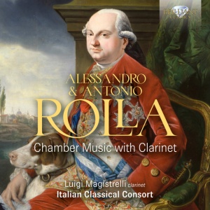 Luigi Magistrelli,Italian Classical Consort - ALESSANDRO & ANTONIO ROLLA: CHAMBER MUSIC WITH CLARINET (1 x CD)