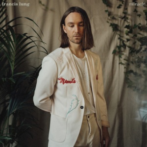 LUNG, FRANCIS - MIRACLE