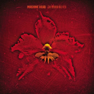MACHINE HEAD - BURNING RED