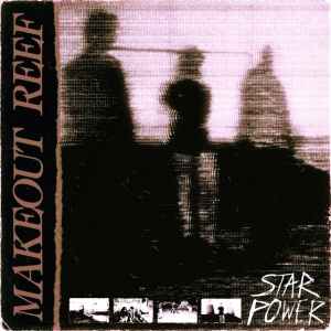 Makeout Reef - STAR POWER (1 x LP)