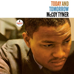 Mccoy Tyner - TODAY AND TOMORROW (1 x CD)